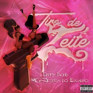 Tiro de Leite (Explicit)