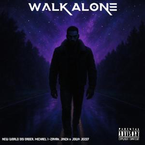 Walk Alone (feat. Michael I-Zayah, Jinzx & Jowy Jozef) (Explicit)