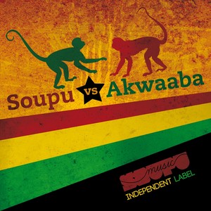 Soupu vs akwaaba (Akwaaba Music Remixed By Hagan and Pepesoup)