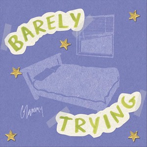 Barely Trying(feat. Carson Dowhan)