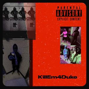 KillEm4Duke (feat. 1luhsolid) [Explicit]