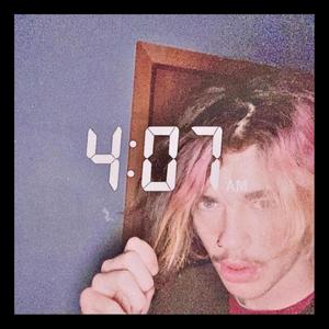4:07 am (Explicit)