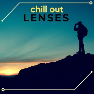 Chill out Lenses