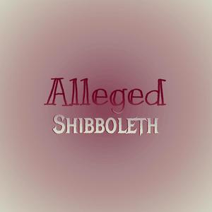 Alleged Shibboleth