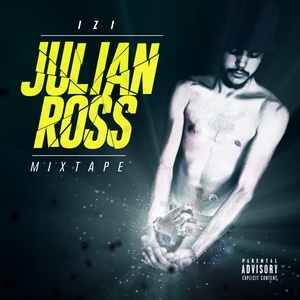 Julian Ross Mixtape (Explicit)