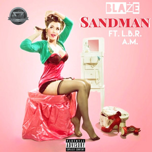 Sandman (feat. L.B.R. & a.M.) (Explicit)