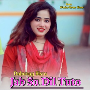 Jab Su Dil Tuto