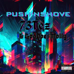 Push 'N Shove (feat. GodDoesMolly) [Explicit]