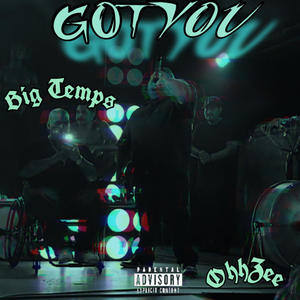 GOT YOU (feat. Big Temps) [Explicit]