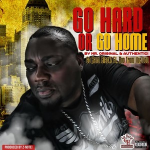 Go Hard Or Go Home (Explicit)