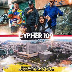 Cypher 109 (feat. Sepultacion, Jc Gandy, Ander7ven, Belico & Chobi) (Explicit)