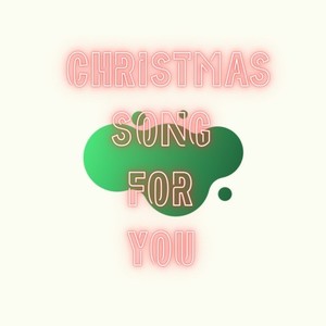 Christmas song for you