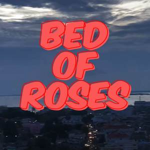 Bed Of Roses