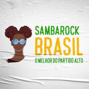 Sambarock Brasil - O Melhor do Partido Alto