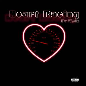 Heart Racing (Explicit)