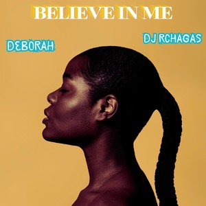 Believe in Me (feat. Deborah)