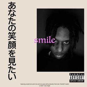 Smile (feat. Pink Nois & Ace Grizz) (Explicit)