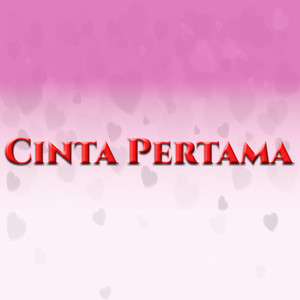 Cinta Pertama
