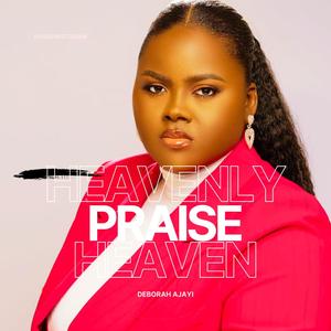 Deborah Ajayi - HEAVENLY PRAISE