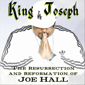 The Resurrection & Reformation of Joe Hall