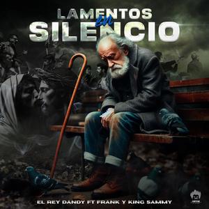 LAMENTOS EN SILENCIO (feat. FRANK & KING SAMMY)