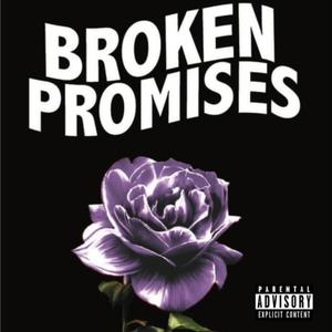 Broken Promises (feat. Lil Fronto) (Explicit)