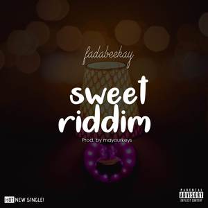 Sweet riddim (Explicit)