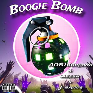 Boogie Bomb (feat. Mee$h & J-bandz) (Explicit)