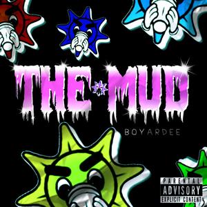 THE MUD (Explicit)