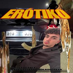 ERÓTIKO (Explicit)