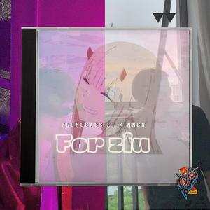 For ziu(feat. YoungBass & Kinngn) (Explicit)