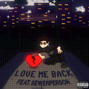Love Me Back (Explicit)