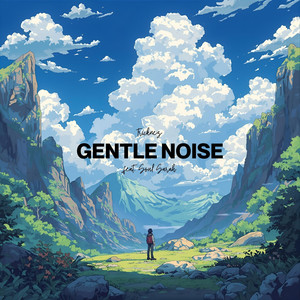 gentle noise (feat. Soul Sarah)