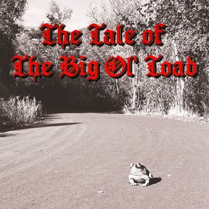 The Tale of the Big Ol' Toad (Explicit)