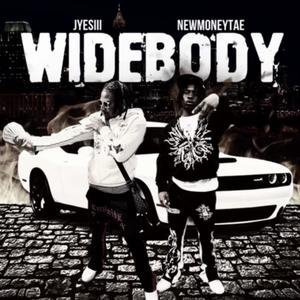 Widebody (feat. NewMoneyTae) (Explicit)