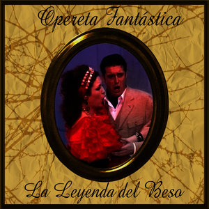 Opereta Fantástica: La Leyenda del Beso