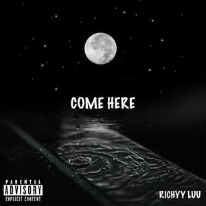 Come Here (Explicit)