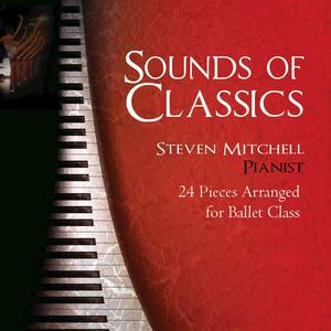 Sounds of Classics: 24 Pieces Arranged for Ballet Class