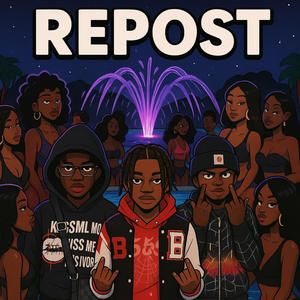 Repost (feat. Nbreezy & Zay Gtm) (Explicit)