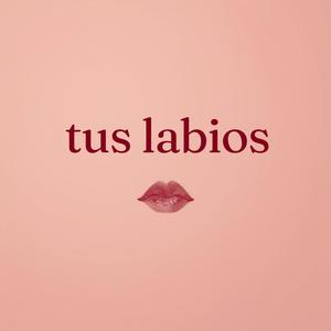 tus labios