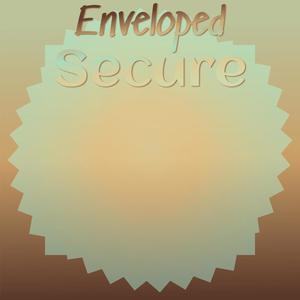 Enveloped Secure