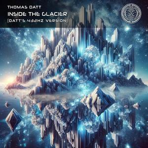 Thomas Datt - Inside The Glacier (Datt's 432hz Version)