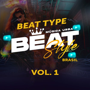 Beat Type, Beat Style Brasil Vol.1