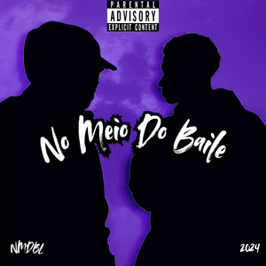 no meio do baile - NMDBL (Explicit)
