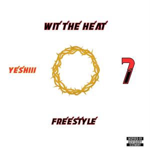 Wit The Heat Freestyle