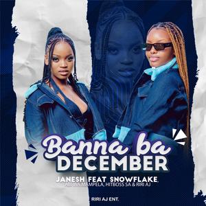 Banna ba December (feat. Snowflake, Abi wa Mampela, Hitboss SA & Riri AJ)