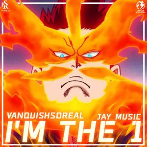I'm The 1(feat. Jay Music!)