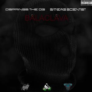 Balaclava (feat. Smeag Scientist) [Explicit]