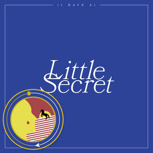 (I Have A) Little Secret