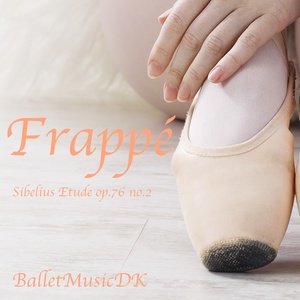 Frappé (Sibelius Etude op.76 no.2) [Music for Ballet Class]